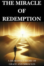 The Miracle Of Redemption