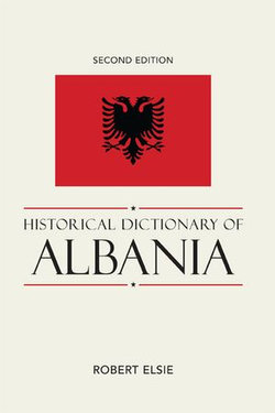 Historical Dictionary of Albania