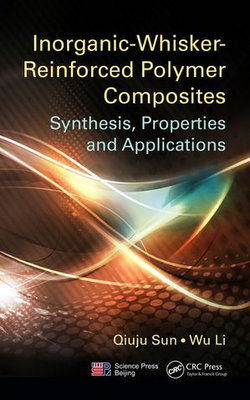 Inorganic-Whisker-Reinforced Polymer Composites Inorganic-Whisker-Reinforced Polymer Composites
