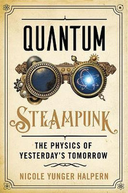 Quantum Steampunk