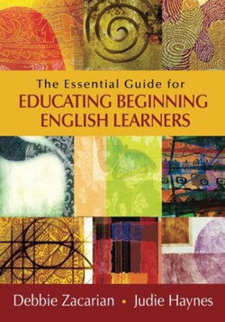 The Essential Guide for Educating Beginning English Learners