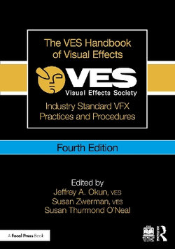 The VES Handbook of Visual Effects