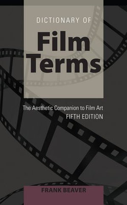 Dictionary of Film Terms Dictionary of Film Terms