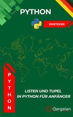 Listen und Tupel in Python für Anfänger