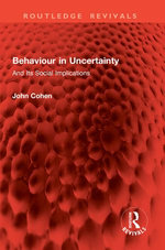 Behaviour in Uncertainty