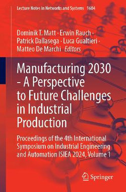 Manufacturing 2030 - A Perspective to Future Challenges in Industrial Production