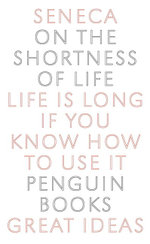 Great Ideas: On The Shortness Of Life