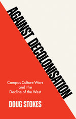 Against Decolonisation