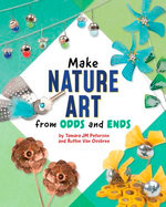Make Nature Art from Odds and Ends