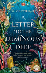A Letter to the Luminous Deep A Letter to the Luminous Deep