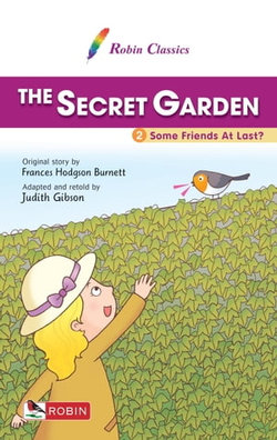 The Secret Garden 2. Some Friends At Last? The Secret Garden 2. Some Friends At Last?