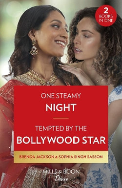 One Steamy Night / Tempted by the Bollywood Star