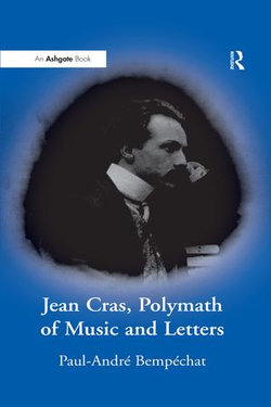 Jean Cras, Polymath of Music and Letters Jean Cras, Polymath of Music and Letters
