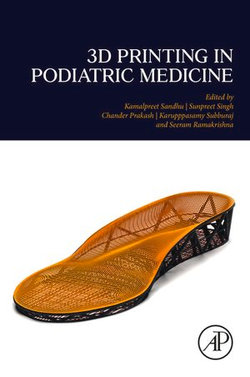 3D Printing in Podiatric Medicine 3D Printing in Podiatric Medicine