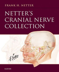 Netter's Cranial Nerve Collection E-Book Netter's Cranial Nerve Collection E-Book