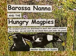 Barossa Nanna and the Hungry Magpies