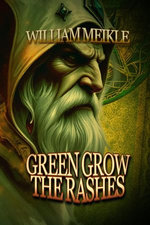 Green Grow The Rashes