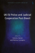 UK-EU Police and Judicial Cooperation Post-Brexit