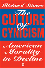 The Culture of Cynicism