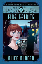 Fine Spirits (A Daisy Gumm Majesty Mystery, Book 2)