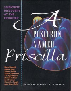 A Positron Named Priscilla