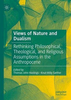 Views of Nature and Dualism Views of Nature and Dualism