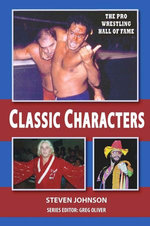 The Pro Wrestling Hall of Fame: Classic Characters