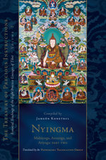 Nyingma: Mahayoga, Anuyoga, and Atiyoga, Part Two Nyingma: Mahayoga, Anuyoga, and Atiyoga, Part Two