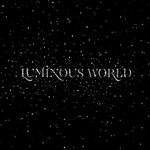 Luminous World