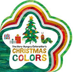 The Very Hungry Caterpillar's Christmas Colors The Very Hungry Caterpillar's Christmas Colors