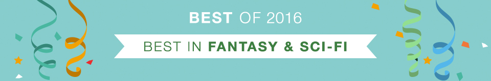 Best of 2016 - Sci-fi & Fantasy